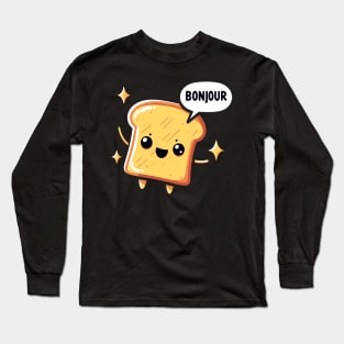 Kawaii bread toast - bonjour Long Sleeve T-Shirt